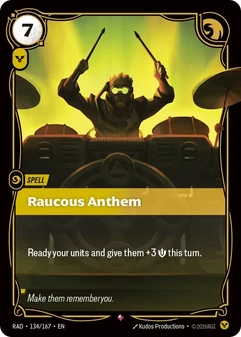 Raucous Anthem #134